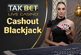 Cashout Blackjack TakBet